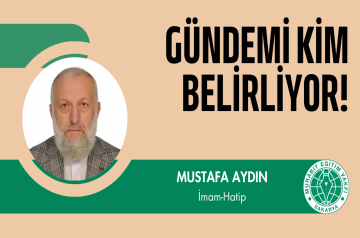 GÜNDEMİ KİM BELİRLİY