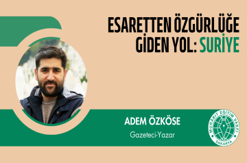 ESARETTEN ÖZGÜRLÜĞE 